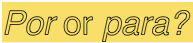 Por para